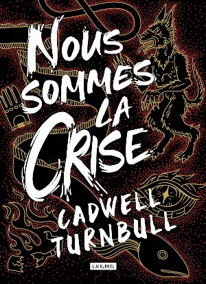 Cadwell Turnbull - Nous sommes la crise